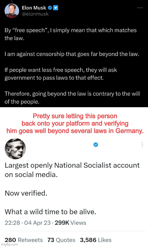 Comedy is now illegal again, unless you're a nazi or a wannabe Turkish dictator. | Pretty sure letting this person back onto your platform and verifying him goes well beyond several laws in Germany. | image tagged in nazi,elon musk,free speech,first amendment,twitter | made w/ Imgflip meme maker