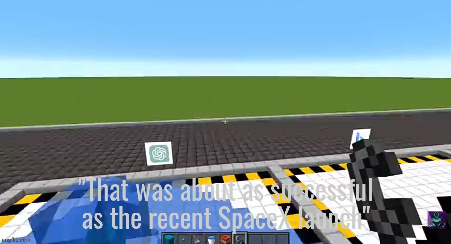 "That was about as successful as the recent SpaceX launch" | made w/ Imgflip meme maker