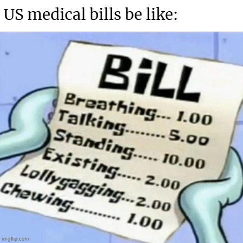 US medical bills be like: | image tagged in hospital | made w/ Imgflip meme maker