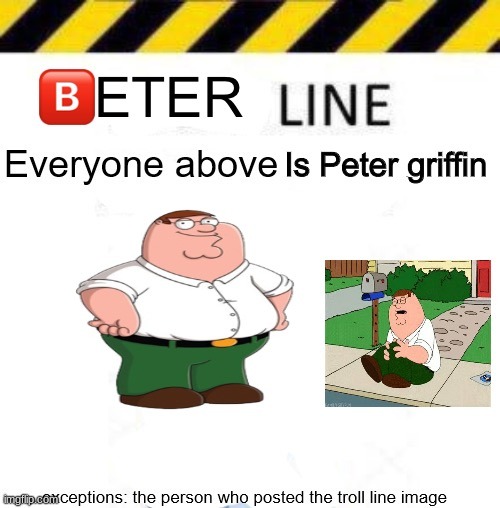 Beter line 1 | image tagged in beter line 1 | made w/ Imgflip meme maker