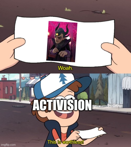 He is not!? | ACTIVISION | image tagged in this is worthless,memes,skylanders,activision | made w/ Imgflip meme maker