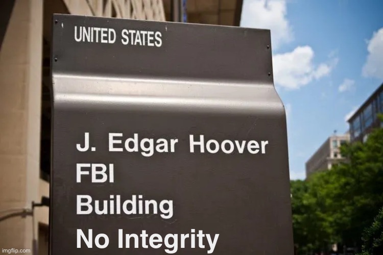 The FBI is run by a criminal cabal. | No Integrity | image tagged in fbi director james comey,fbi,fbi open up,fbi investigation,traitors,deep state | made w/ Imgflip meme maker