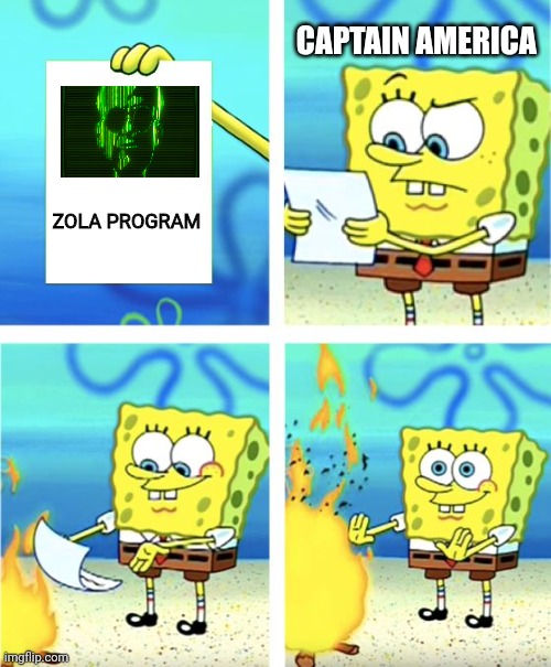 Just burn the expensive computer program | CAPTAIN AMERICA; ZOLA PROGRAM | image tagged in spongebob burning paper | made w/ Imgflip meme maker