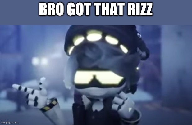 Cool N | BRO GOT THAT RIZZ | image tagged in cool n | made w/ Imgflip meme maker