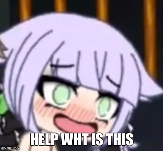 The biggest CRINGIEST mistake I have ever done | HELP WHT IS THIS | made w/ Imgflip meme maker