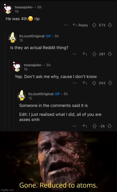 Rip | image tagged in thanos gone reduced to atoms | made w/ Imgflip meme maker