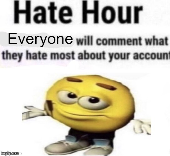 me in general | made w/ Imgflip meme maker