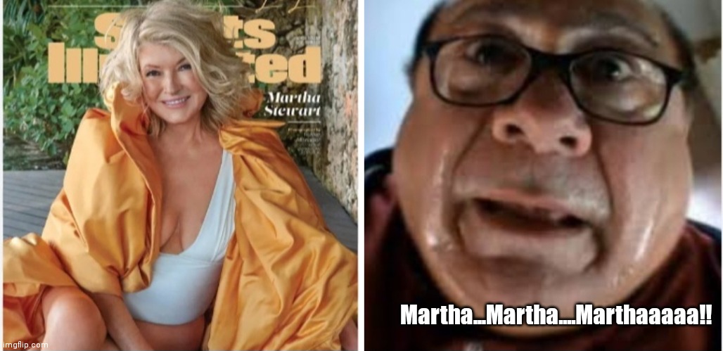 Martha & Danny. | Martha...Martha....Marthaaaaa!! | image tagged in funny | made w/ Imgflip meme maker