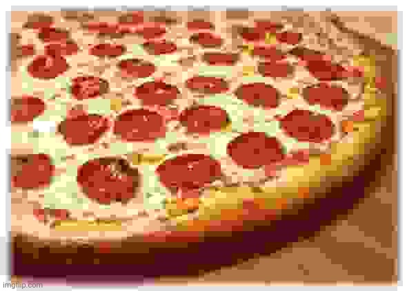 Coming out pizza  | image tagged in coming out pizza | made w/ Imgflip meme maker