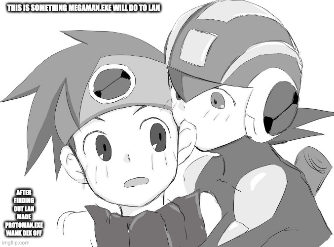 MegaMan.EXE Nibbling on Lan's Ear | THIS IS SOMETHING MEGAMAN.EXE WILL DO TO LAN; AFTER FINDING OUT LAN MADE PROTOMAN.EXE WANK DEX OFF | image tagged in megamanexe,lan hikari,megaman,megaman battle network,memes | made w/ Imgflip meme maker