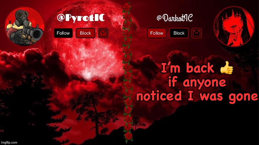 Dark and Pyro shared temp(thx del) | I’m back 👍 if anyone noticed I was gone | image tagged in dark and pyro shared temp thx del | made w/ Imgflip meme maker