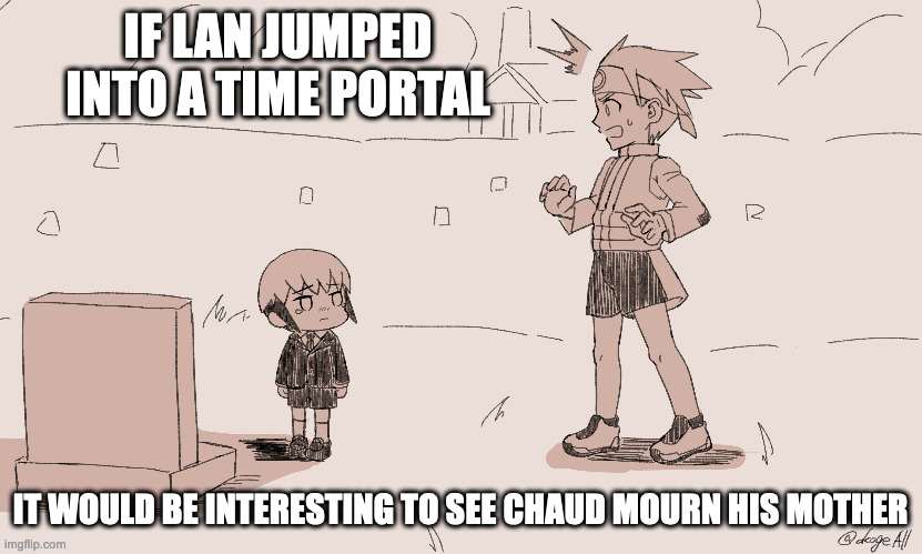 Lan Traveling to the Past | IF LAN JUMPED INTO A TIME PORTAL; IT WOULD BE INTERESTING TO SEE CHAUD MOURN HIS MOTHER | image tagged in lan hikari,eugene chaud,memes,megaman,megaman battle network | made w/ Imgflip meme maker