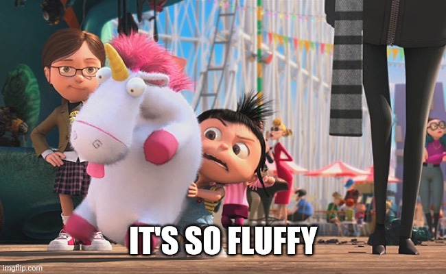 It’s so fluffy | IT'S SO FLUFFY | image tagged in it s so fluffy | made w/ Imgflip meme maker