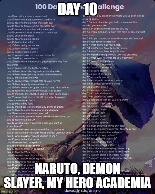 I'll be willing to fight anyone who says otherwise... | DAY 10; NARUTO, DEMON SLAYER, MY HERO ACADEMIA | image tagged in challenge,anime | made w/ Imgflip meme maker