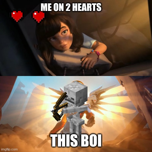 Overwatch Mercy Meme | ME ON 2 HEARTS; THIS BOI | image tagged in overwatch mercy meme,minecraft,fun | made w/ Imgflip meme maker