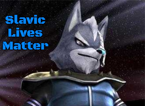 Wolf | Slavic Lives Matter | image tagged in wolf,slavic,russo-ukrainian war | made w/ Imgflip meme maker