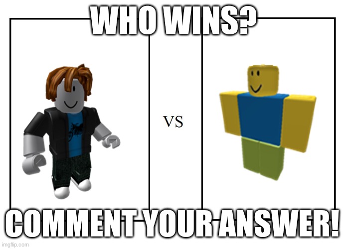Noob V.s. Bacon | WHO WINS? COMMENT YOUR ANSWER! | image tagged in versus | made w/ Imgflip meme maker