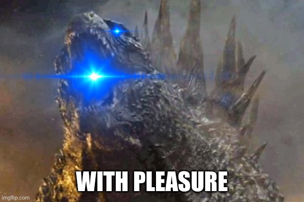 WITH PLEASURE | made w/ Imgflip meme maker