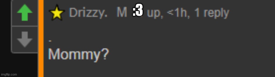 :3 | :3 | made w/ Imgflip meme maker