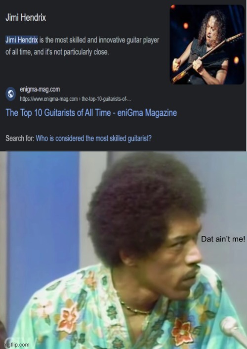 Somthing seems  wrong | image tagged in jimi hendrix,music,rock music,pop music | made w/ Imgflip meme maker