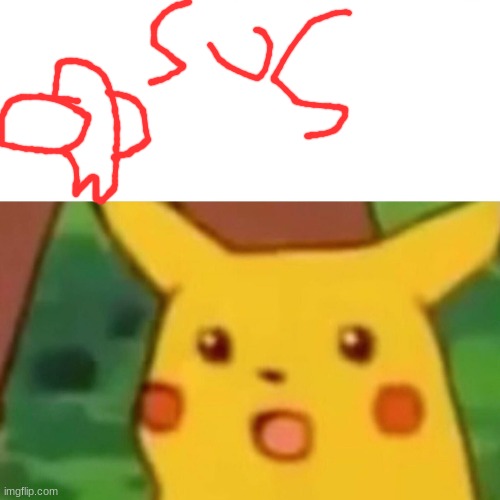 Surprised Pikachu Meme | image tagged in memes,surprised pikachu | made w/ Imgflip meme maker