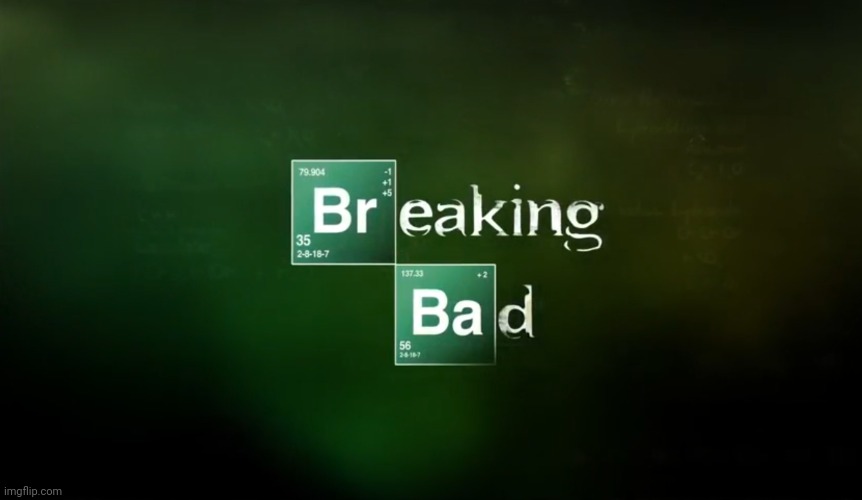 Breaking Bad title logo | image tagged in breaking bad title logo | made w/ Imgflip meme maker