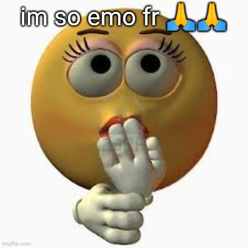 wssp | im so emo fr 🙏🙏 | image tagged in wome | made w/ Imgflip meme maker