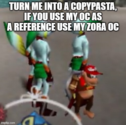 the cult | TURN ME INTO A COPYPASTA, IF YOU USE MY OC AS A REFERENCE USE MY ZORA OC | image tagged in the cult | made w/ Imgflip meme maker