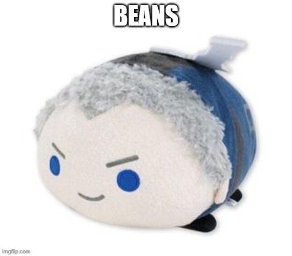 nero plush | BEANS | image tagged in nero plush | made w/ Imgflip meme maker