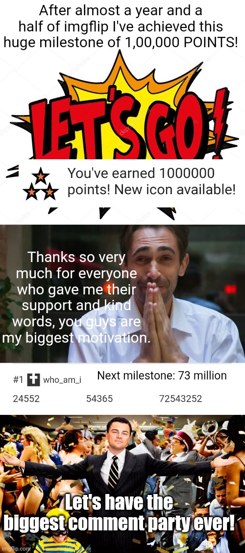 This is awesome! Thank you everybody! (#1,280) | After almost a year and a half of imgflip I've achieved this huge milestone of 1,00,000 POINTS! Thanks so very much for everyone who gave me their support and kind words, you guys are my biggest motivation. Next milestone: 73 million; Let's have the biggest comment party ever! | image tagged in wolf party,party,one million points,thank you everyone,points,lets go | made w/ Imgflip meme maker