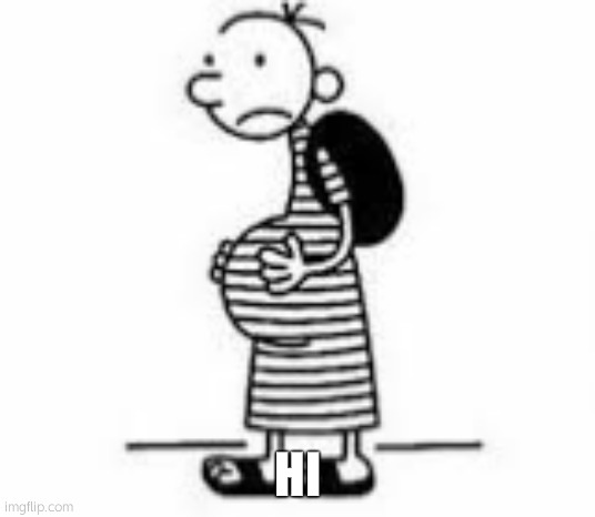Pregnant greg | HI | image tagged in pregnant greg | made w/ Imgflip meme maker