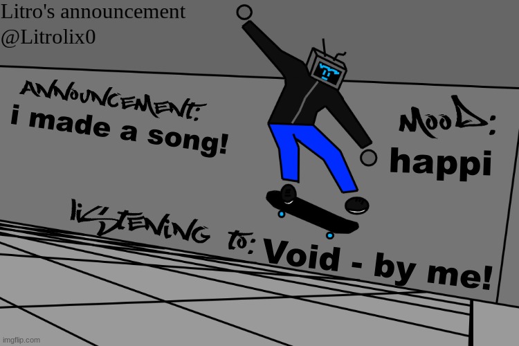 This doesn’t mean I’m gonna move on, I’ll still be an ally and I will be here as long as I can! Link to the song in comments. | i made a song! happi; Void - by me! | made w/ Imgflip meme maker