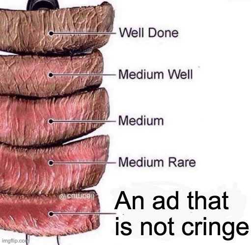 Really rare | An ad that is not cringe | image tagged in really rare | made w/ Imgflip meme maker