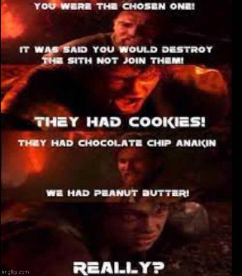 What cookie would you join the dark side for | image tagged in dark side,star wars,cookies,funny | made w/ Imgflip meme maker