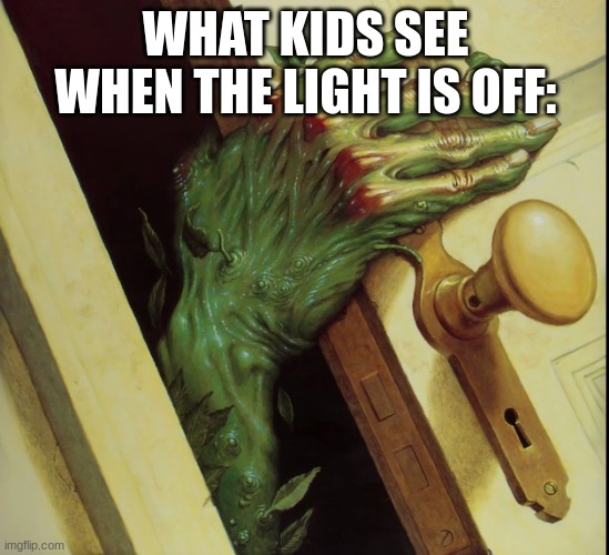 when | WHAT KIDS SEE WHEN THE LIGHT IS OFF: | image tagged in goosebumps books,stop,reading,the,tags | made w/ Imgflip meme maker