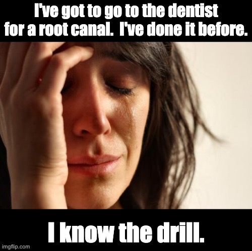 Drill | image tagged in bad pun,dentist | made w/ Imgflip meme maker