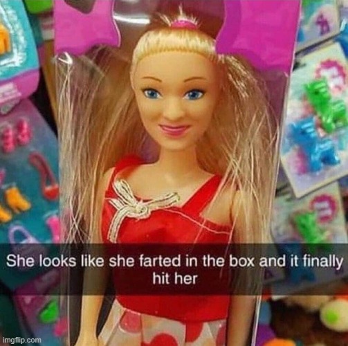 you had one job for making a beautiful toy for kids | image tagged in you had one job | made w/ Imgflip meme maker