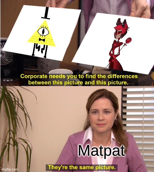 They're The Same Picture | Matpat | image tagged in memes,they're the same picture | made w/ Imgflip meme maker