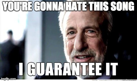 George Zimmer | YOU'RE GONNA HATE THIS SONG | image tagged in george zimmer,AdviceAnimals | made w/ Imgflip meme maker