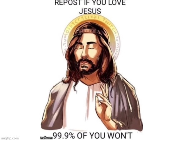 Repost | image tagged in christianity | made w/ Imgflip meme maker