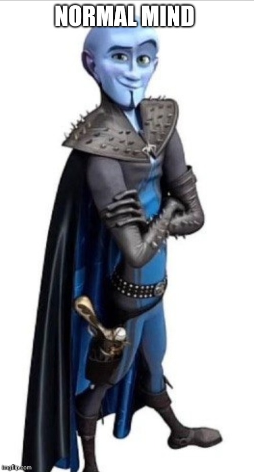 NORMAL MIND | made w/ Imgflip meme maker