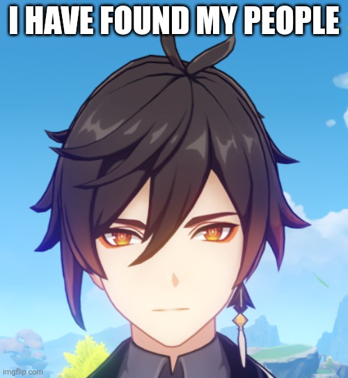 I swear | I HAVE FOUND MY PEOPLE | image tagged in zhongli | made w/ Imgflip meme maker