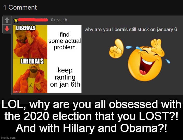 oh, the actual problem we found is that the insurrection means nothing to you traitors... | LOL, why are you all obsessed with
the 2020 election that you LOST?!
And with Hillary and Obama?! | image tagged in january,6th,traitors,scumbag republicans,treason,mongers | made w/ Imgflip meme maker