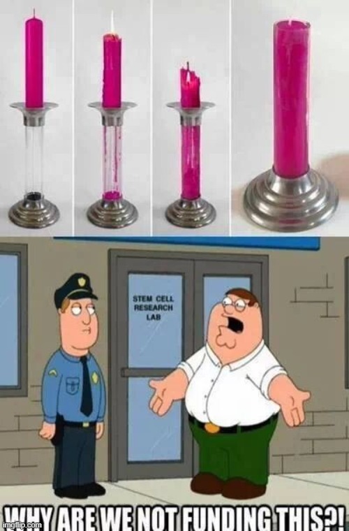 good candle invention | image tagged in why are not funding this | made w/ Imgflip meme maker