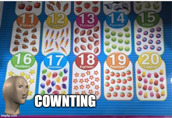 Can't Count | COWNTING | image tagged in you had one job | made w/ Imgflip meme maker