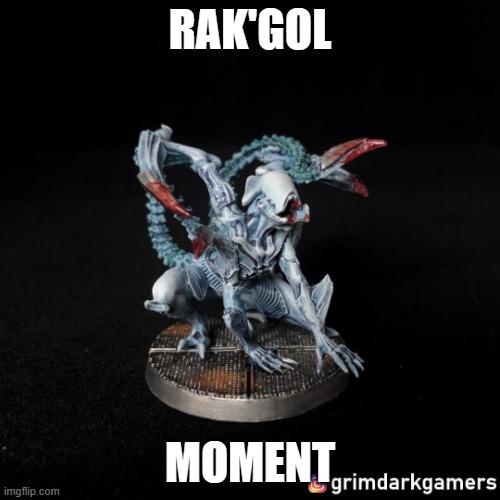 RAKGOL | RAK'GOL; MOMENT | image tagged in rakgol,Grimdank | made w/ Imgflip meme maker