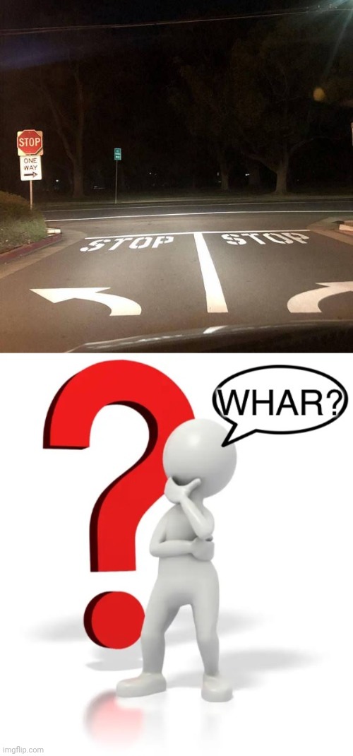 Confusion on the road | image tagged in whar,road,stop,one way,you had one job,memes | made w/ Imgflip meme maker