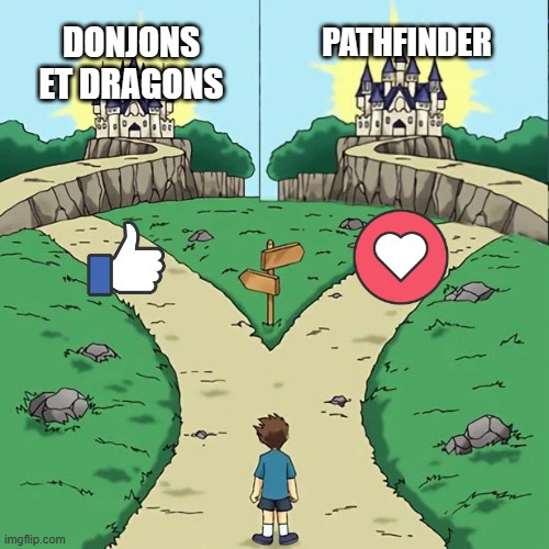 2 roads AJRAT | DONJONS ET DRAGONS; PATHFINDER | image tagged in dramatic crosswords 2 good paths | made w/ Imgflip meme maker