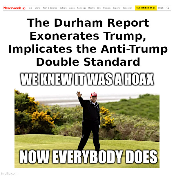 We Knew It Was A Hoax | image tagged in john durham,donald trump,hillary clinton,russia russia russia,trump russia collusion,hoax | made w/ Imgflip meme maker