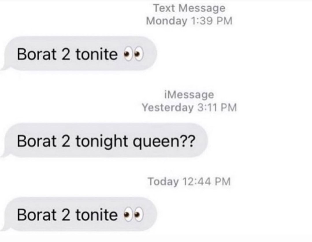Borat 2 tonight queen? Blank Meme Template